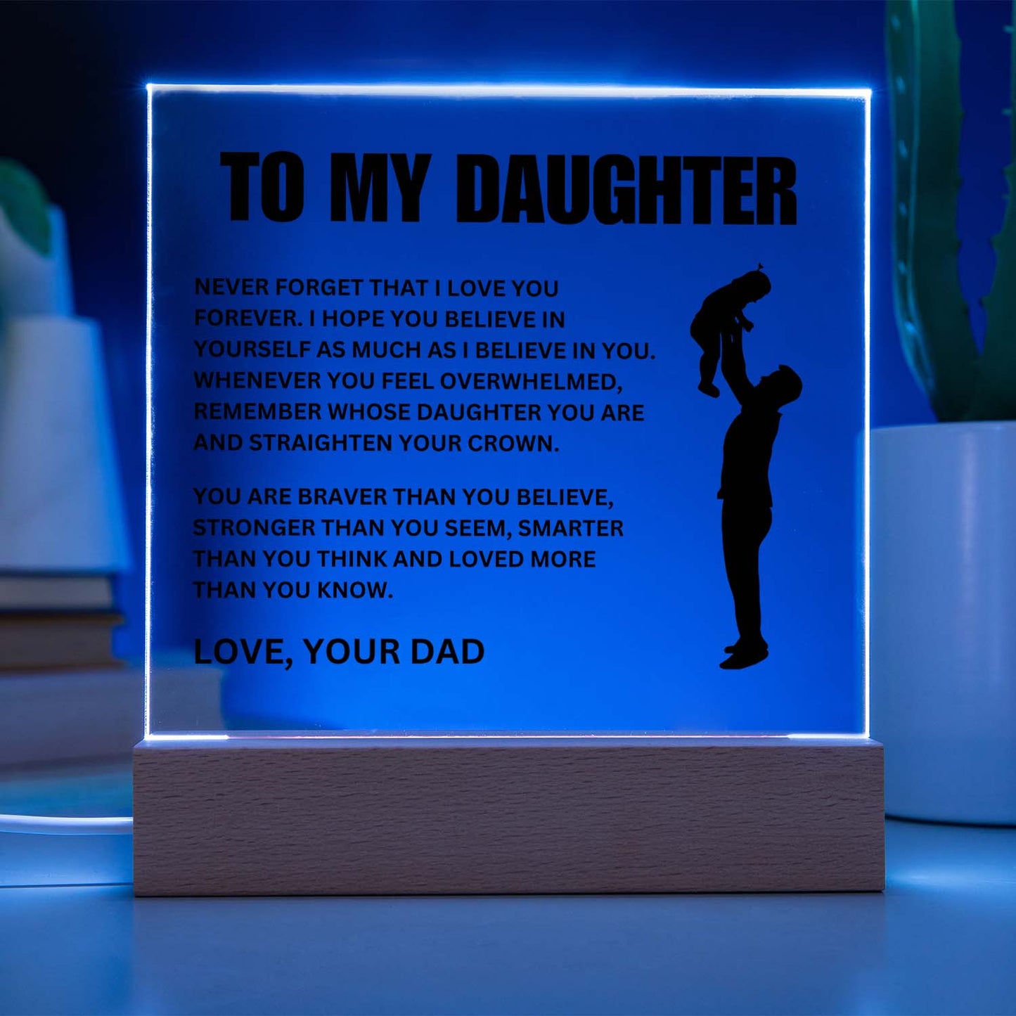 To My Daughter  Straighten Your Crown  Acrylic LED Lamp