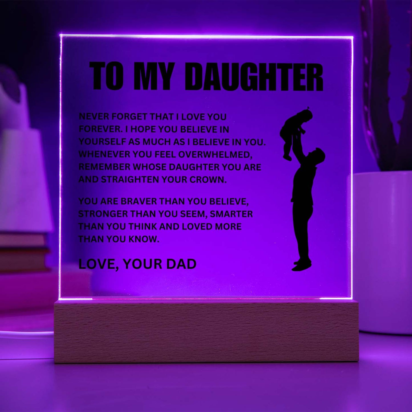 To My Daughter  Straighten Your Crown  Acrylic LED Lamp