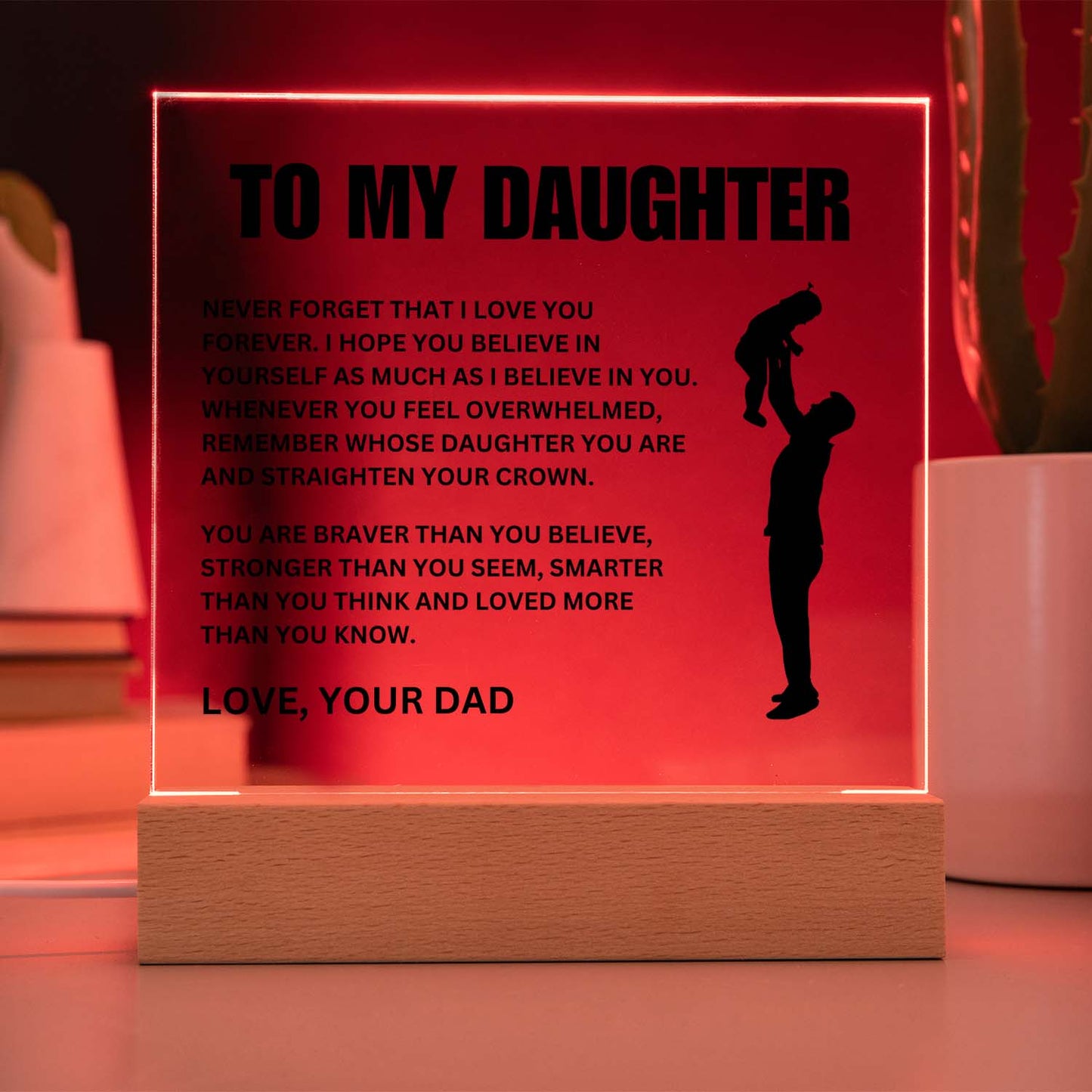 To My Daughter  Straighten Your Crown  Acrylic LED Lamp