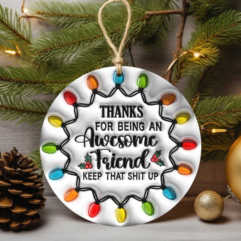 (🔥BLACK FRIDAY HOT SALE 70% OFF )-🎄CHRISTMAS ORNAMENT-🎁AWESOME FRIEND